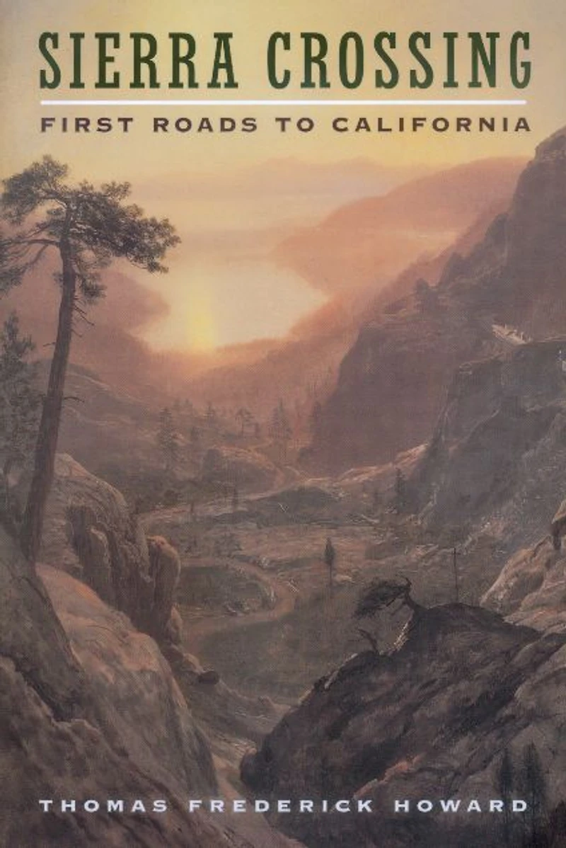 Sierra Crossing: First Roads to California
