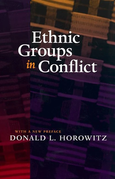 Ethnic Groups in Conflict, Updated Edition With a New Preface