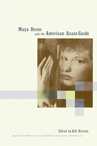 Maya Deren and the American Avant-Garde