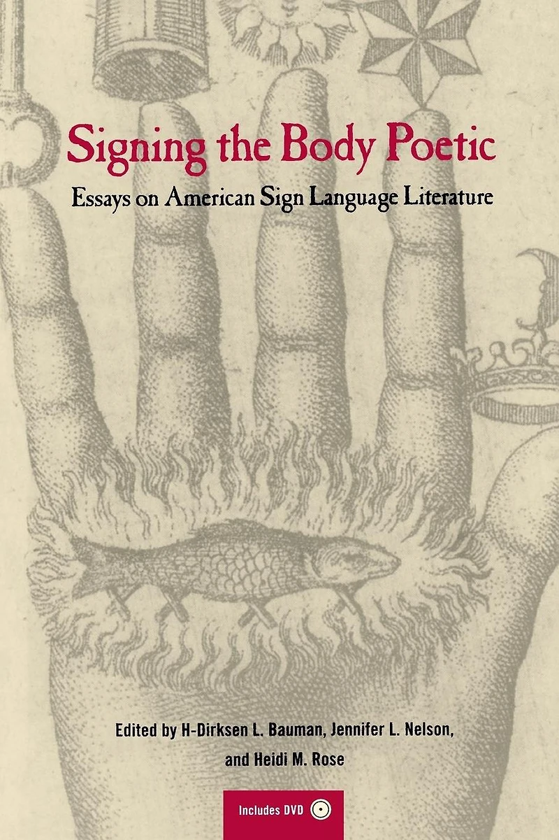 Signing the Body Poetic: Essays on American Sign Language Literature