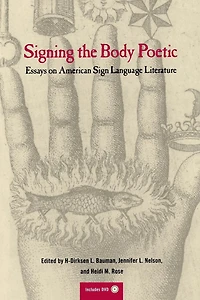 Signing the Body Poetic: Essays on American Sign Language Literature