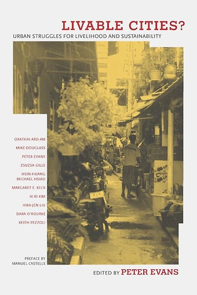 Livable Cities?: Urban Struggles for Livelihood and Sustainability
