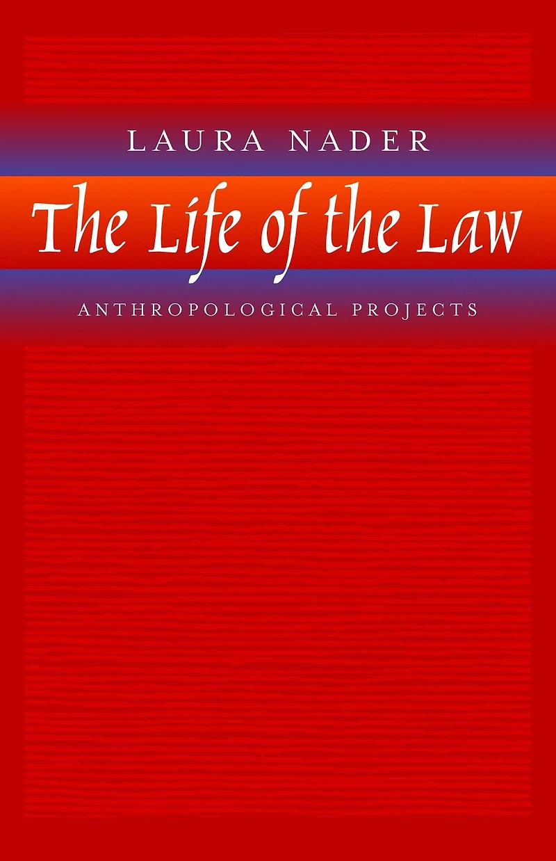 The Life of the Law: Anthropological Projects