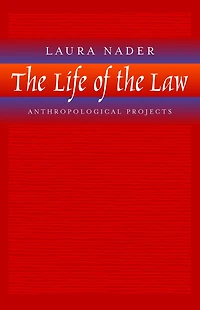 The Life of the Law: Anthropological Projects