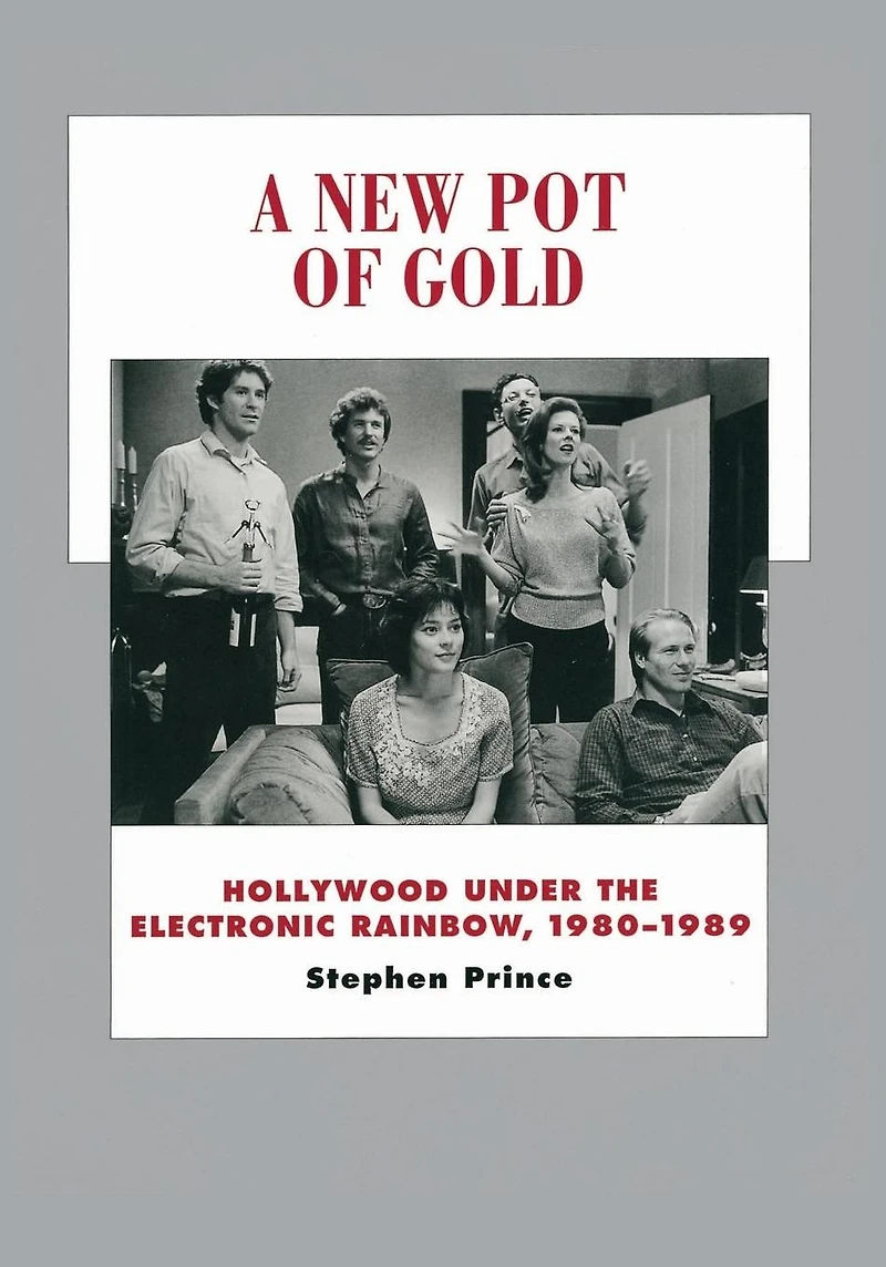 A New Pot of Gold: Hollywood under the Electronic Rainbow, 1980-1989