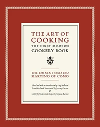 The Art of Cooking: The First Modern Cookery Book