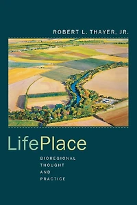 LifePlace: Bioregional Thought and Practice