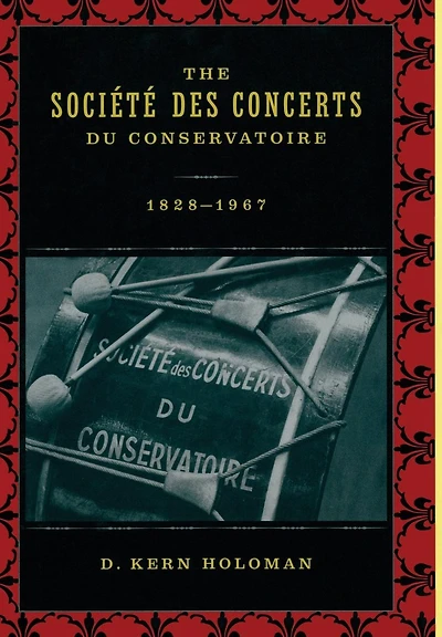 The Societe des Concerts du Conservatoire, 1828-1967