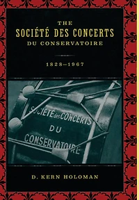 The Societe des Concerts du Conservatoire, 1828-1967