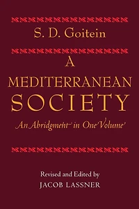 A Mediterranean Society, An Abridgment in One Volume