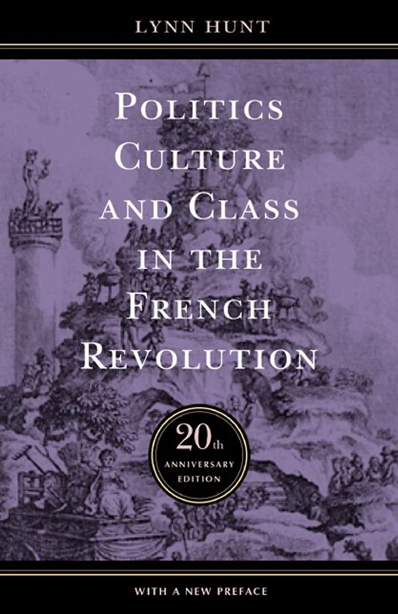 Politics, Culture, and Class the French Revolution