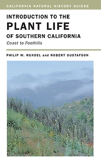 Introduction to the Plant Life of Southern California: Coast to Foothills