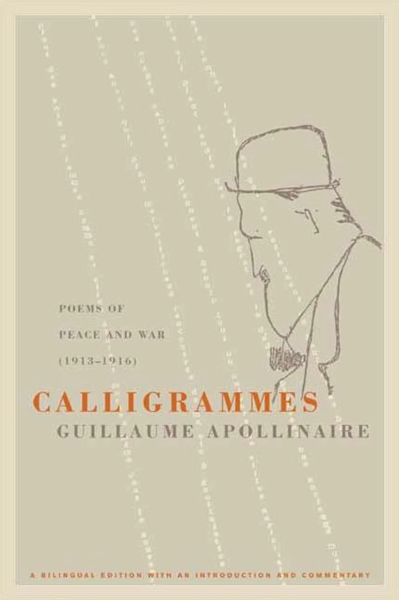 Calligrammes: Poems of Peace and War (1913-1916)