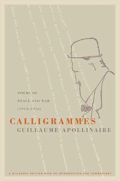 Calligrammes: Poems of Peace and War (1913-1916)