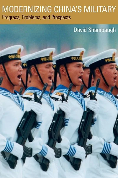 Modernizing China's Military: Progress, Problems, and Prospects