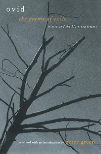 the Poems of Exile: Tristia and Black Sea Letters