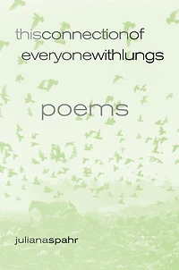 This Connection of Everyone with Lungs: Poems