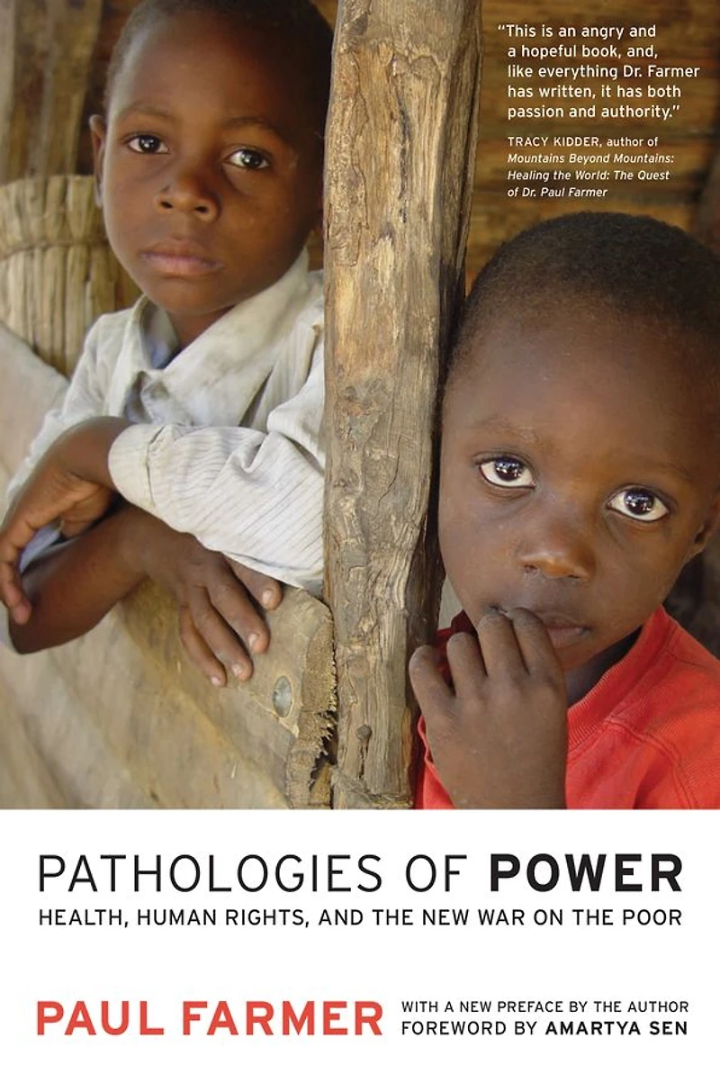 Pathologies of Power: Health, Human Rights, and the New War on Poor