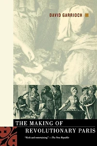 The Making of Revolutionary Paris