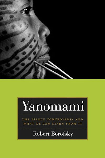 Yanomami: The Fierce Controversy and What We Can Learn from It