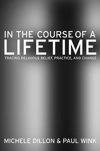 In the Course of a Lifetime: Tracing Religious Belief, Practice, and Change