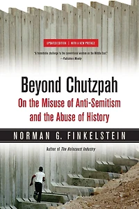 Beyond Chutzpah: On the Misuse of Anti-Semitism and Abuse History