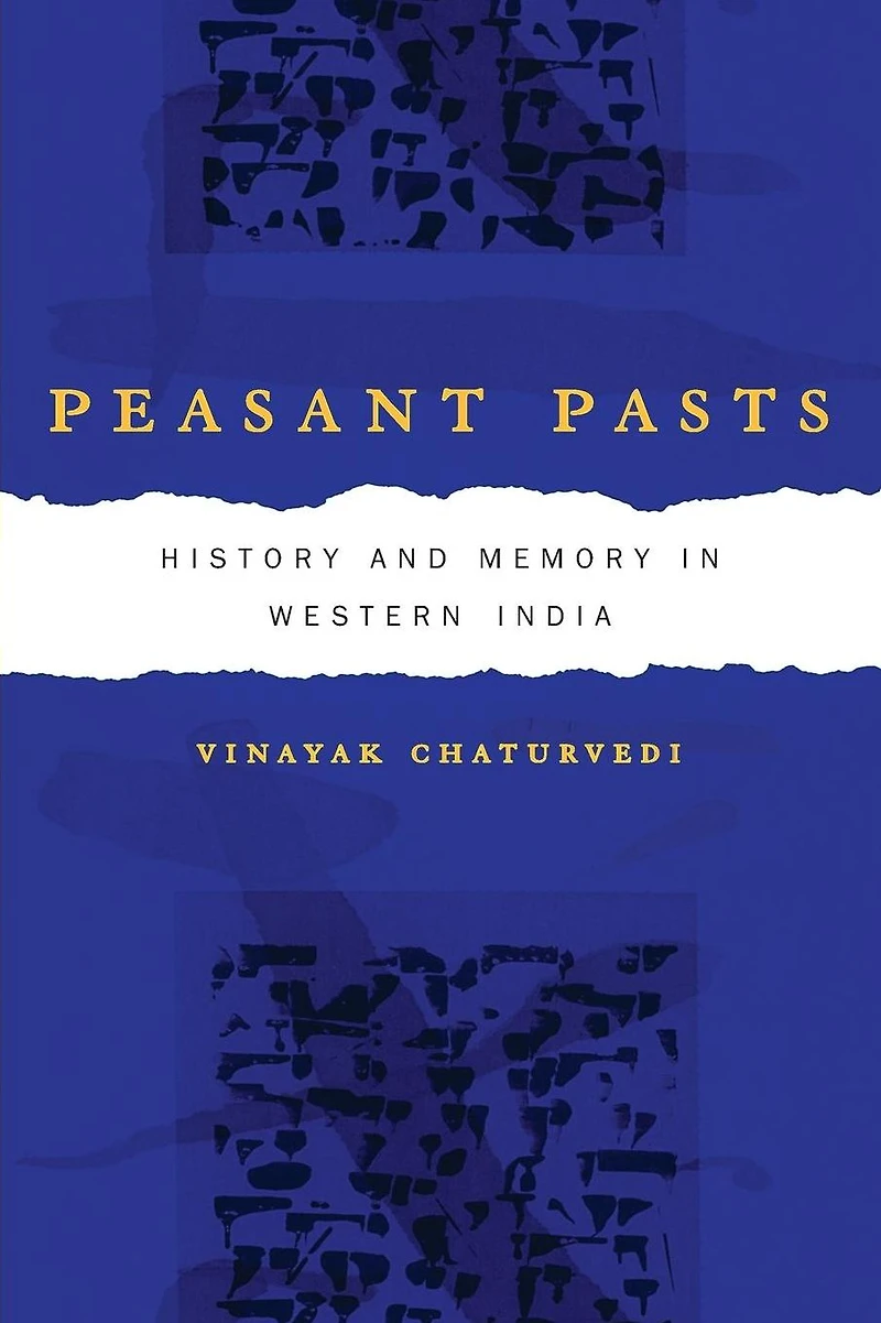 Peasant Pasts: History and Memory in Western India