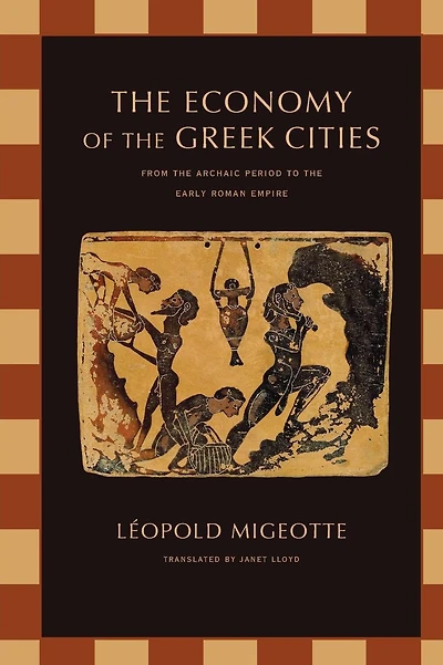 The Economy of the Greek Cities: From the Archaic Period to the Early Roman Empire