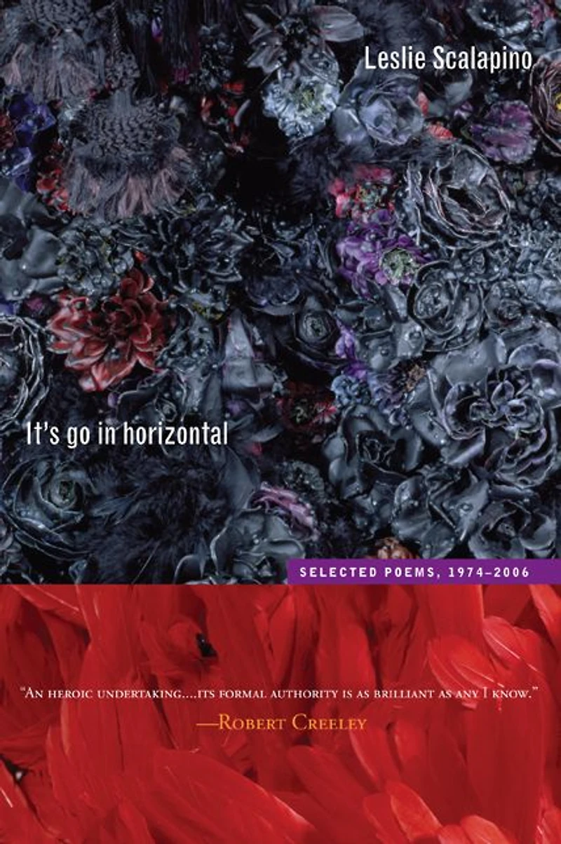 It's go in horizontal: Selected Poems, 1974-2006