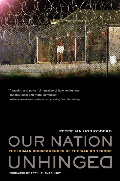 Our Nation Unhinged: The Human Consequences of the War on Terror
