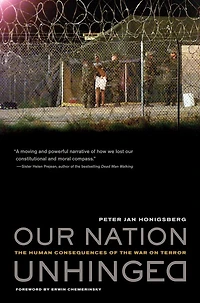 Our Nation Unhinged: The Human Consequences of the War on Terror
