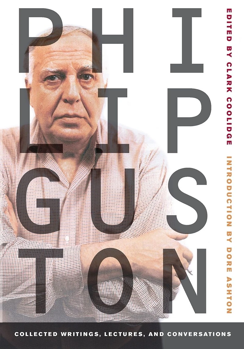 Philip Guston: Collected Writings, Lectures