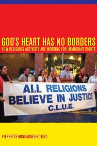 God's Heart Has No Borders: How Religious Activists Are Working for Immigrant Rights