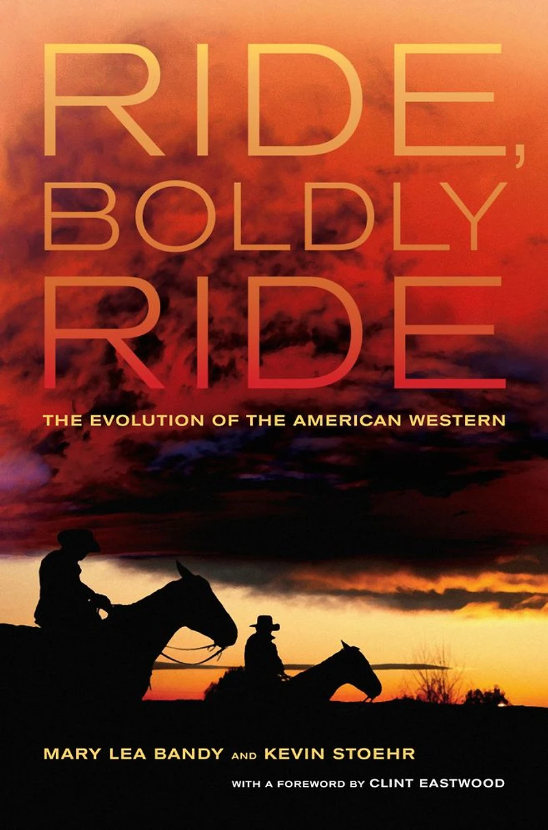 Ride, Boldly Ride: the Evolution of American Western