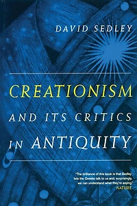 Creationism and Its Critics in Antiquity