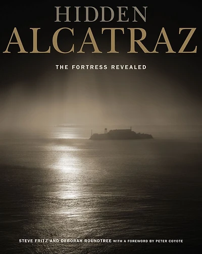 Hidden Alcatraz: The Fortress Revealed