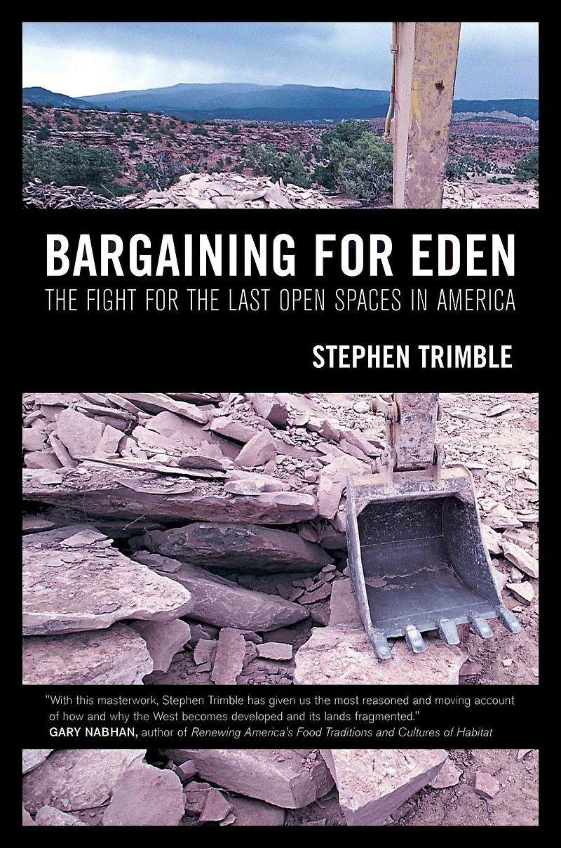 Bargaining for Eden: The Fight for the Last Open Spaces in America