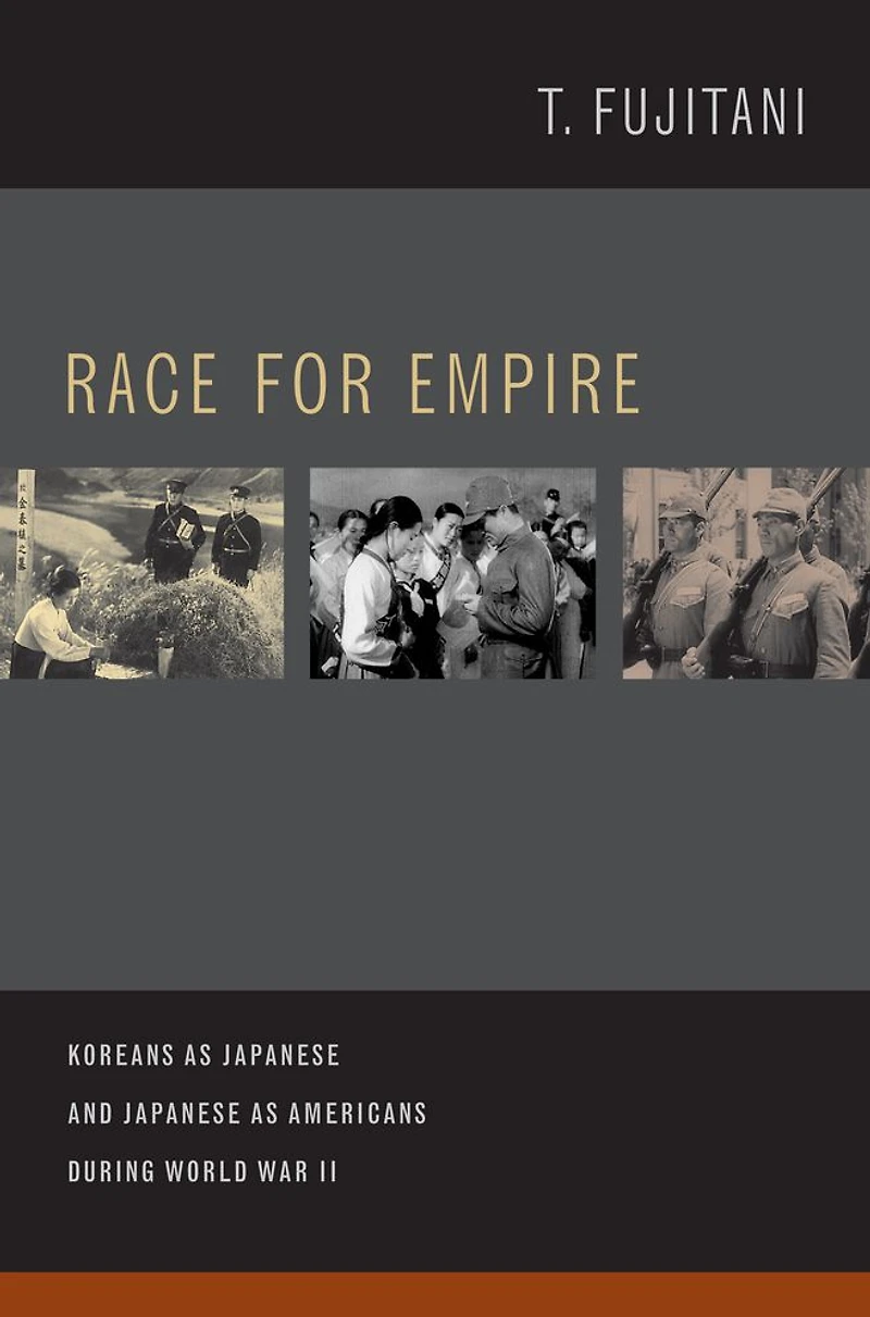 Race for Empire: Koreans as Japanese and Americans during World War II