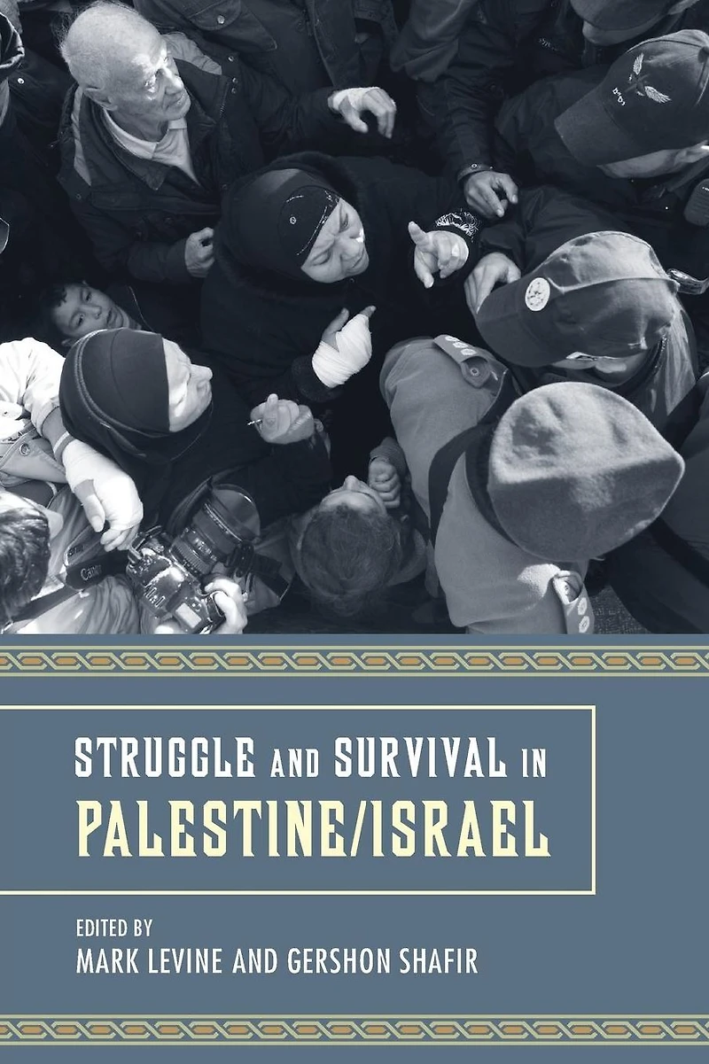 Struggle and Survival in Palestine/Israel