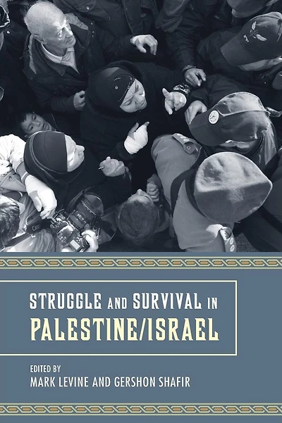 Struggle and Survival in Palestine/Israel