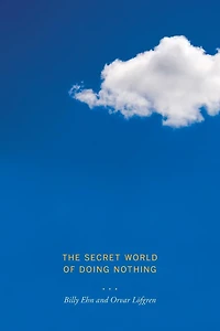The Secret World of Doing Nothing