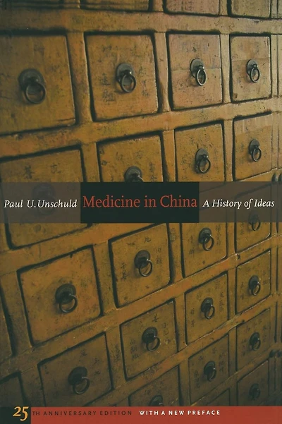 Medicine in China: A History of Ideas, 25th Anniversary Edition, With a New Preface
