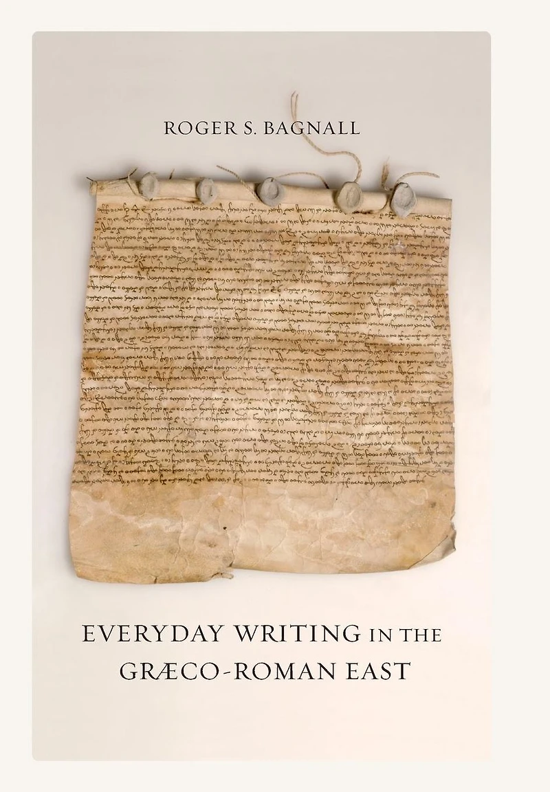 Everyday Writing the Graeco-Roman East