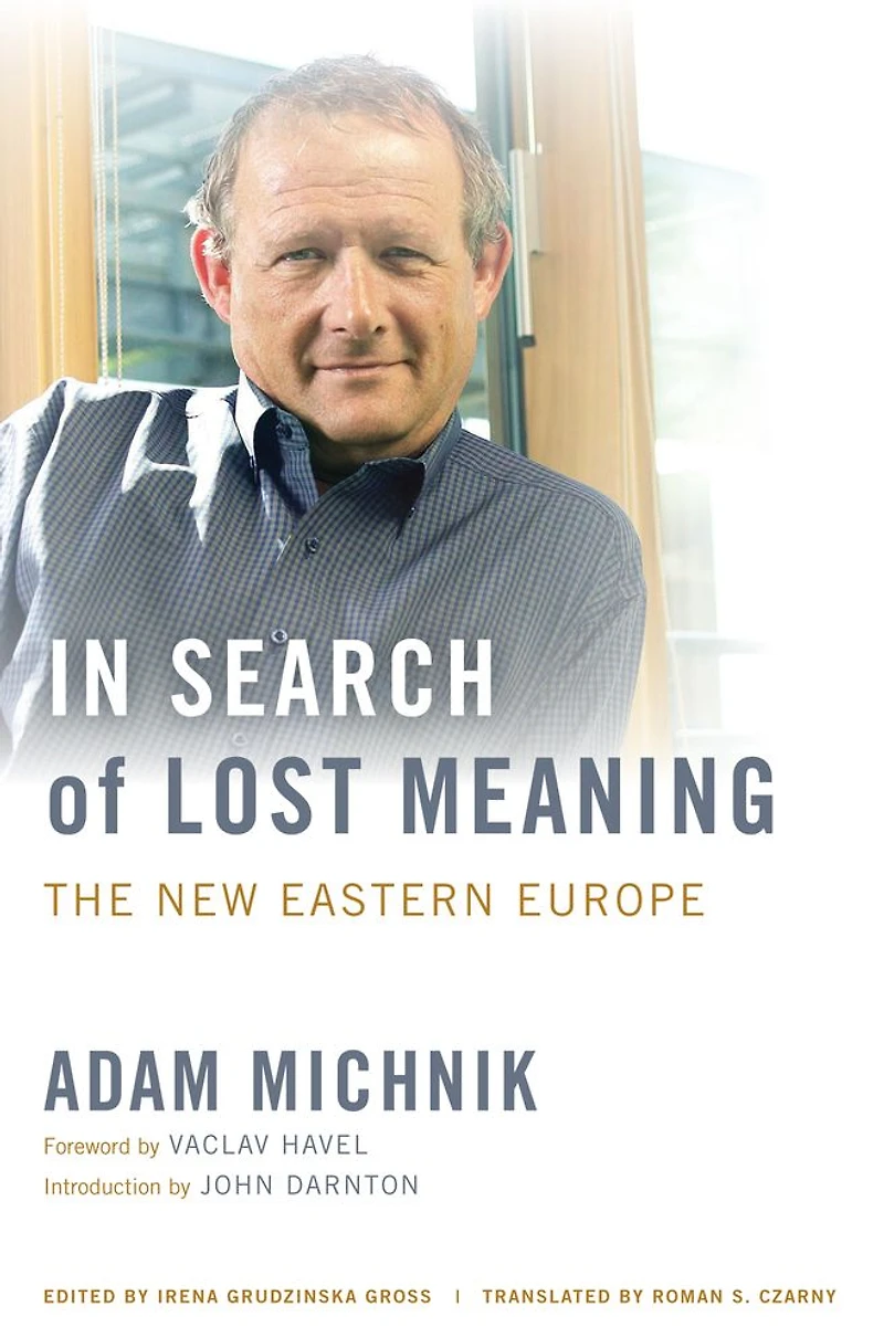 Search of Lost Meaning: The New Eastern Europe