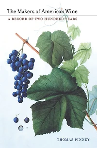 The Makers of American Wine: A Record Two Hundred Years