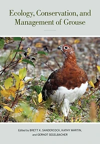 Ecology, Conservation, and Management of Grouse