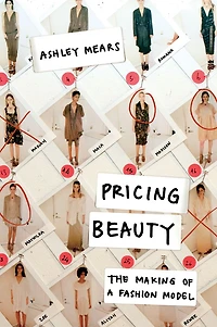 Pricing Beauty: The Making of a Fashion Model