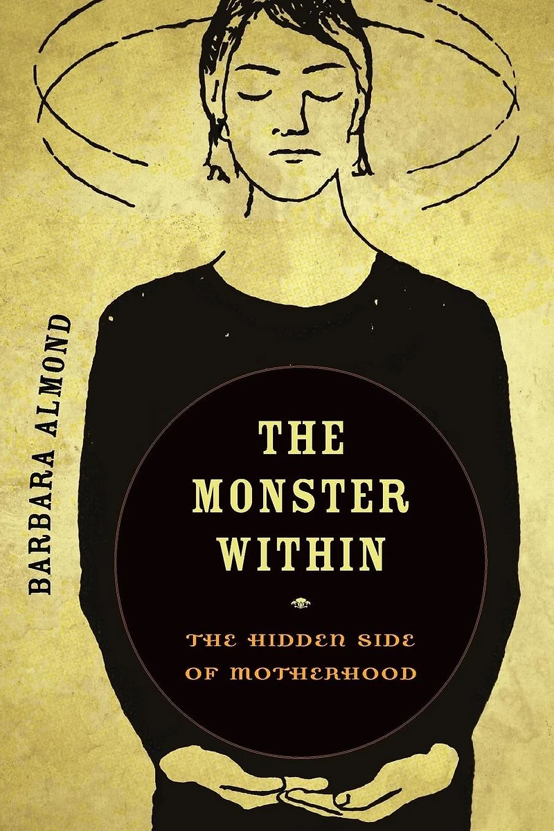 The Monster Within: Hidden Side of Motherhood