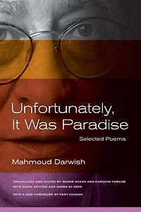Unfortunately, It Was Paradise: Selected Poems