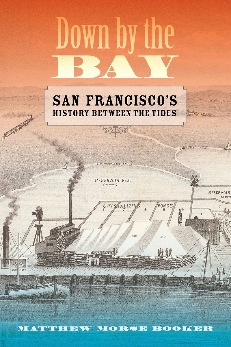 Down by the Bay: San Francisco's History between Tides